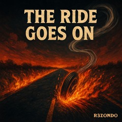 The Ride Goes On