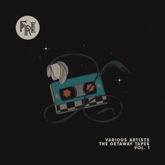 FRI025 Various Artists - The Getaway Tapes Vol. 1