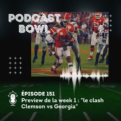 Podcast Bowl – Episode 151 : preview de la week 1, le clash Clemson vs Georgia