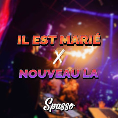 IL EST MARIÉ X NOUVEAU LA (SPASSO MASHUP)