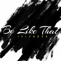 Love x Be Like That x Mood Remix