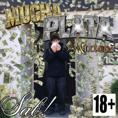 Sab! MuchaPlata MIXTAPE +BONUSTRACK