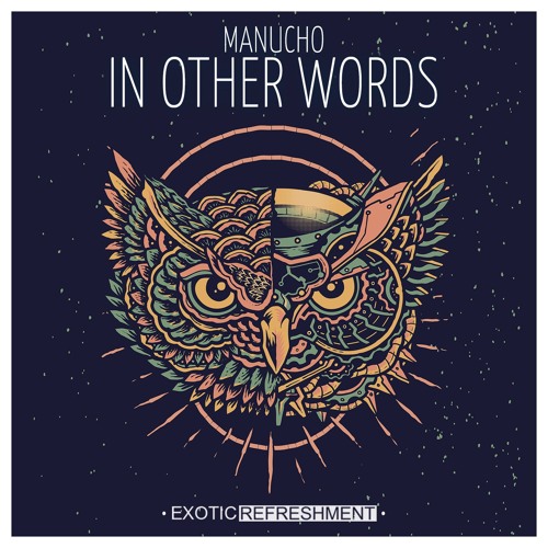 DHAthens Premiere: Manucho - In Other Words Feat. Niño (Original Mix) [Exotic Refreshment]