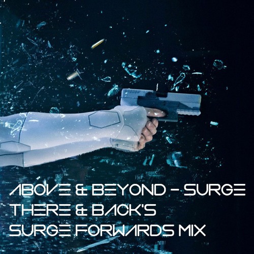 Above & Beyond - Surge - There & Back's Surge Forwards Mix