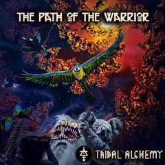 Tribal Alchemy - The Path Of The Warrior - Minimix