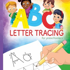 Download⚡️[PDF]❤️ ABC Letter Tracing for Preschoolers A Fun Book to Practice Writing for Kid