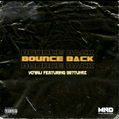 Bounce Back Ft 907TUNEZ (Prod. Weedboybeats)