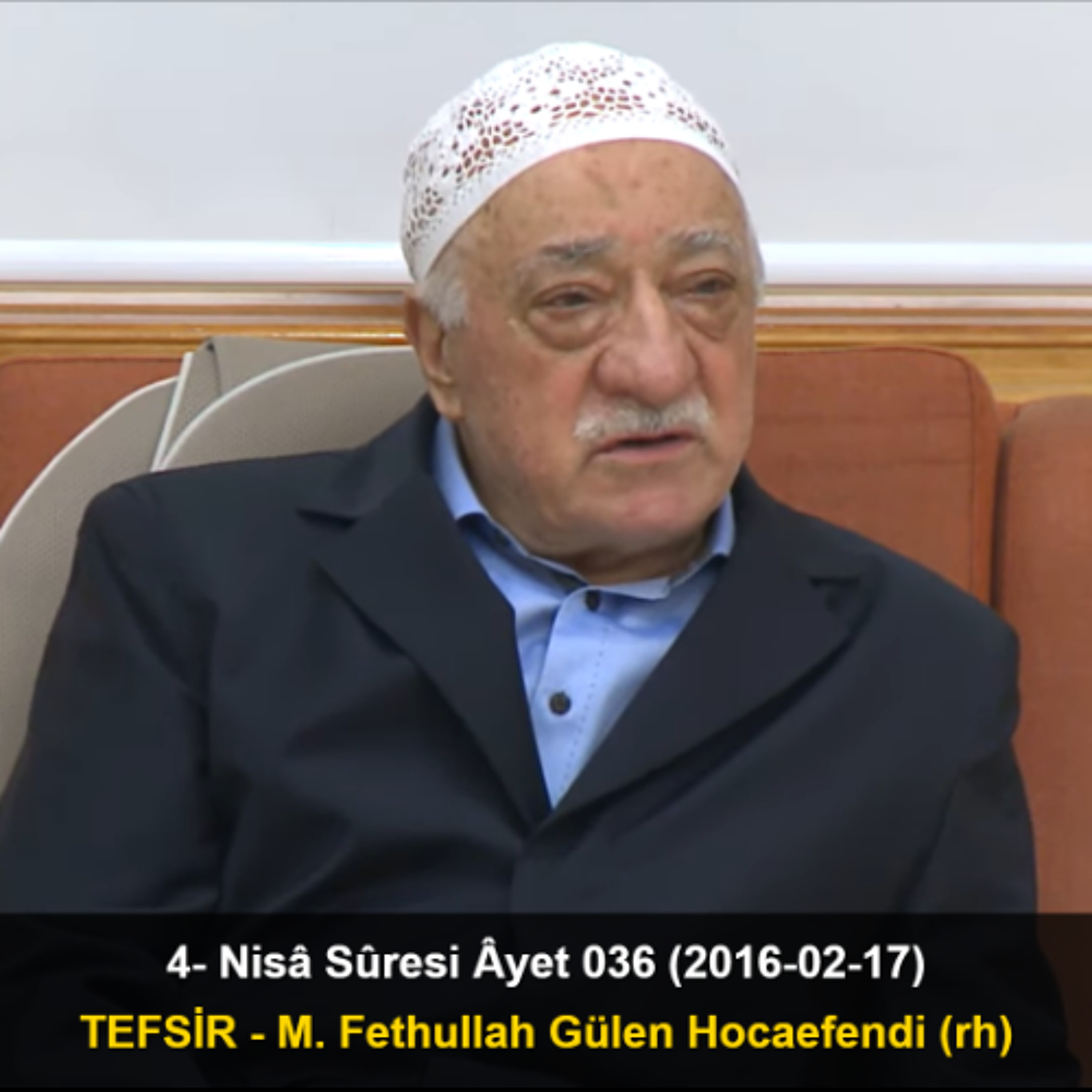 004.Nisâ Sûresi Âyet 036 (2016-02-17) M. Fethullah Gülen Hocaefendi-TEFSİR episode artwork