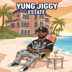 Yung Jiggy- Estate