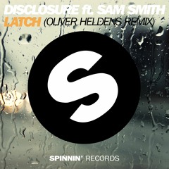 Disclosure Feat. Sam Smith - Latch (Oliver Heldens Remix)