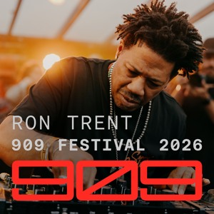 RON TRENT || 909 FESTIVAL 2026