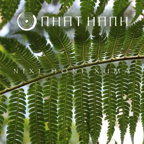 Nixi Honi Xuma - Nhat Hanh Set