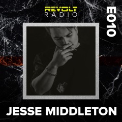 Revolt Radio (Episode 10) - JESSE MIDDLETON