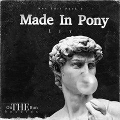 Made In Pony (Kev Edit)