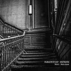 Haunted House -  Noel Malekar