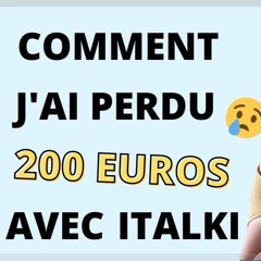 Comment j'ai perdu 200 euros sur ITALKI