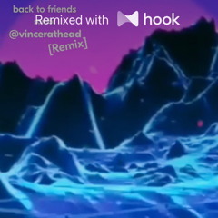 sombr - back to friends (@vincerathead Hook Remix)