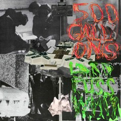 500 GALLONS (OFFICIAL VIDEO IN DESCRIPTION)