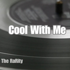 Cool With Me