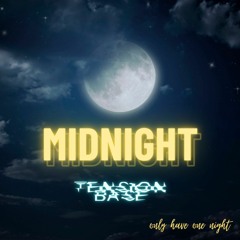 Tension Base - Midnight (Only have one night) [FREE DOWNLOAD]
