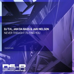 DJ T.H. & Jam Da Bass & Jaki Nelson - Never Thought I'd Find You