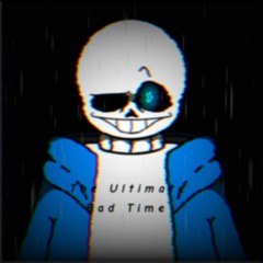 [UnderTale] - The Ultimate Bad Time (Updated)