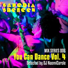Mix Series 006 - YOU CAN DANCE VOL. 4 - Selected by DJ Naomi Carole