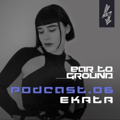 EarToGround Podcast 6 - EKATA