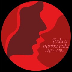 Toda Minha Vida (Digo remix)