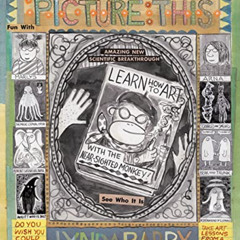 [VIEW] KINDLE 📁 Picture This: The Near-sighted Monkey Book by  Lynda Barry [KINDLE P