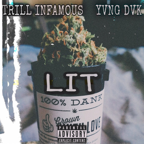 Lit (Ft. Yvng Dvk)