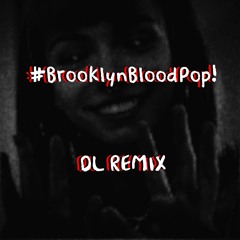 SYKO - #BrooklynBloodPop!(Remix)