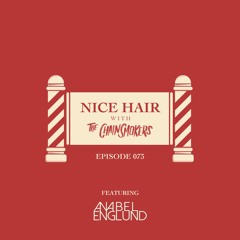 Nice Hair with The Chainsmokers 073 ft. Anabel Englund