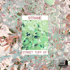 9TRANE - STREET TUFF EP [OHS024] (CLIPS)