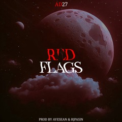 RED FLAGS (prod by @ayesean & @rjpasin)
