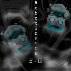 ROBOTIZANTE 2.0 🤖🌀