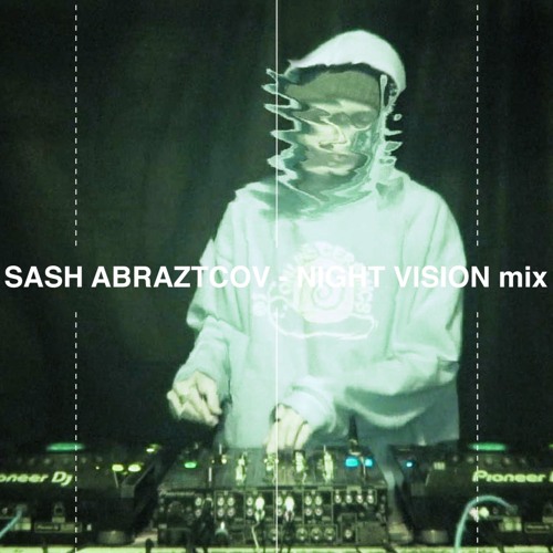 DJ Abraztcov / NIGHT VISION Mix