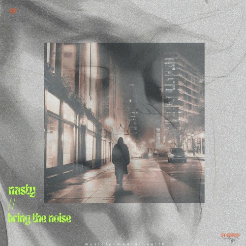 Nasty // Bring The Noise