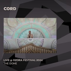 Cord @ Ozora 2024 | The Dome
