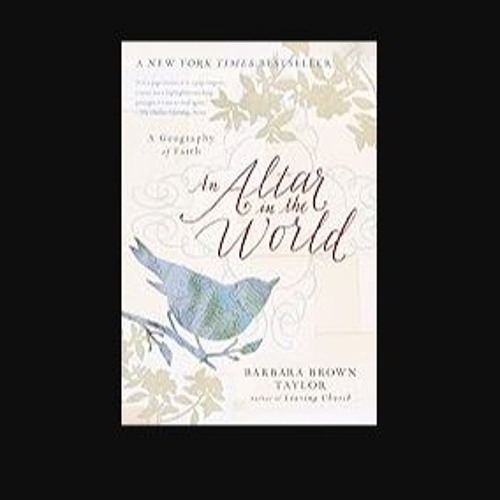 ebook [read pdf] ❤ An Altar in the World: A Geography of Faith Pdf Ebook