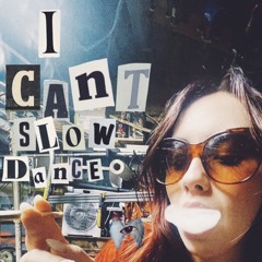 i cant slow dance, i suck at it