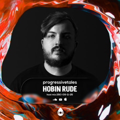 250 Host Mix I Progressive Tales with Hobin Rude