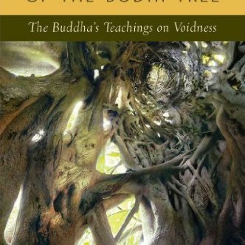 ACCESS EBOOK 📒 Heartwood of the Bodhi Tree: The Buddha's Teaching on Voidness by  Bu