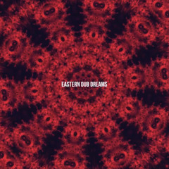 Eastern Dub Dreams EP