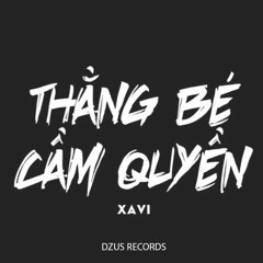 Thằng Bé Cầm Quyền 2 Xavi Remix Karaoke Version 320kbps
