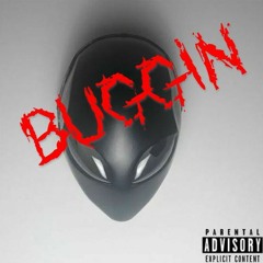 BUGGIN' | MFN PANIC (Produced By: Epik The Dawn)