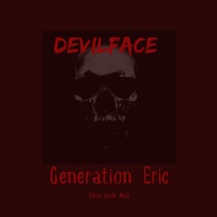 DevilFace - Generation Eric (Stan Dardé mix)