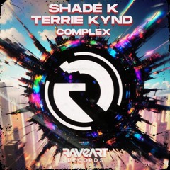 Shade K, Terrie Kynd - Complex (Raveart Records)