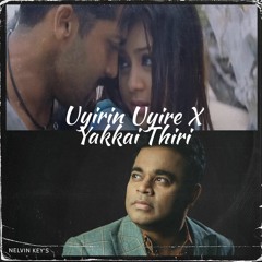 Uyirin Uyire X Yakkai Thiri