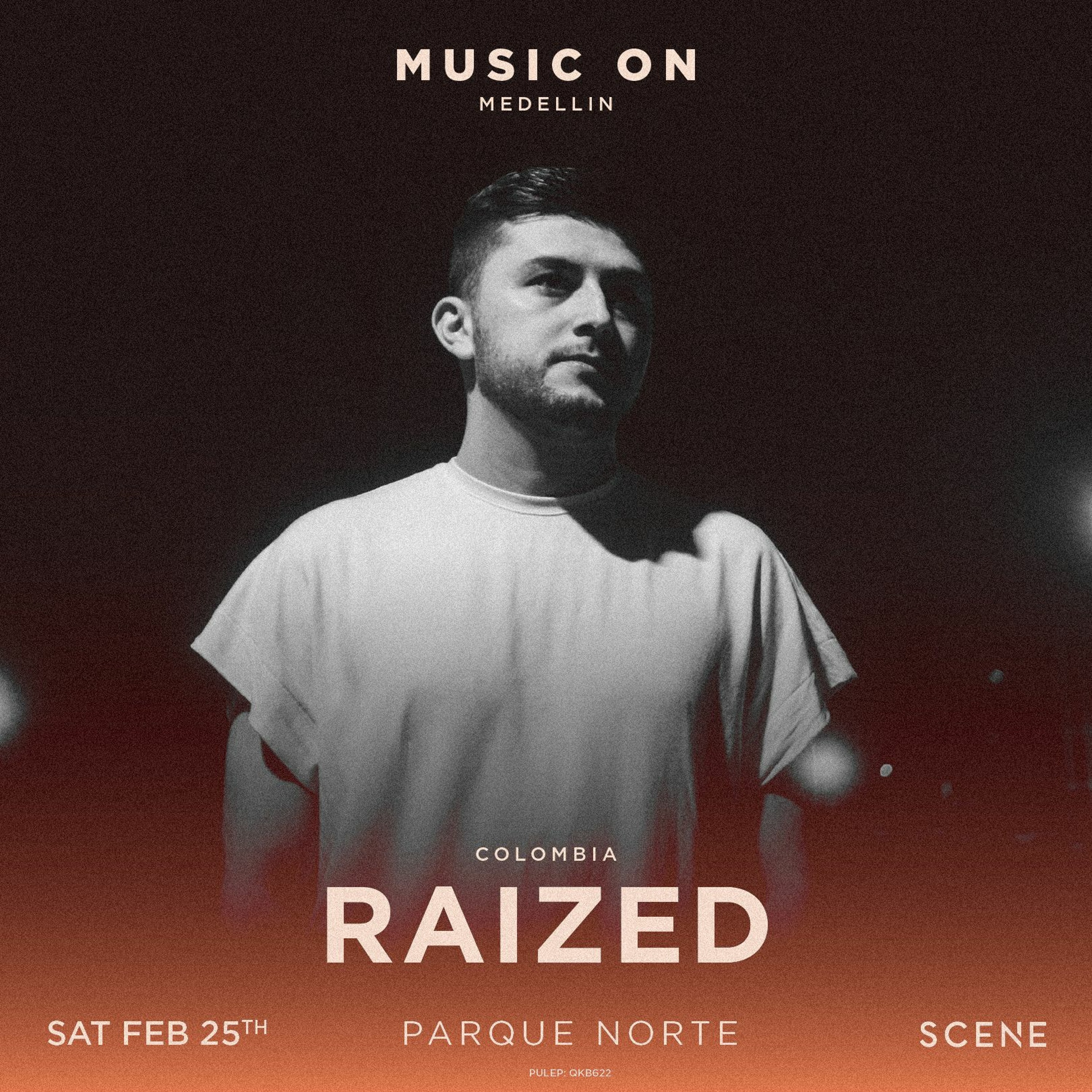 Raized @ Music On Parque Norte, Medellin Colombia 25.02.23 episode artwork